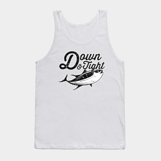 Down & Tight Tuna Fishing Tank Top